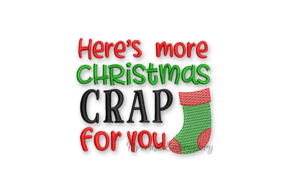 Here s More Christmas Crap for You